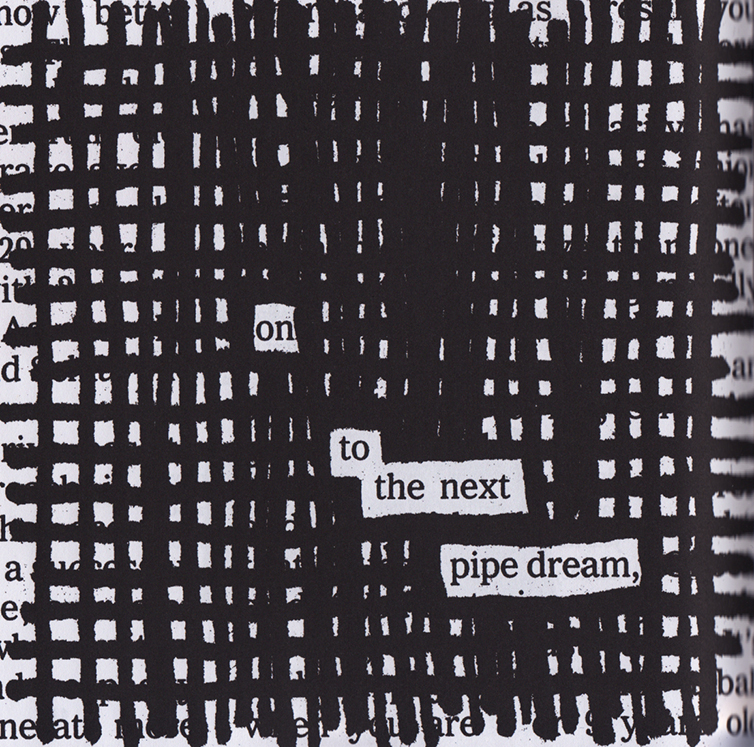 Blackout Poetry On To the Next Pipe Dream